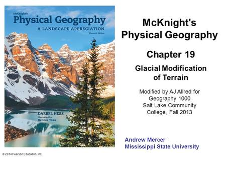 McKnight's Physical Geography Glacial Modification of Terrain