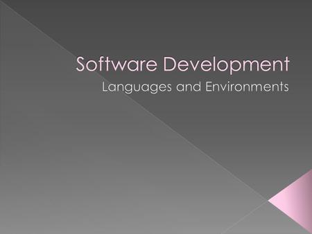 Just as there are many human languages, there are many computer programming languages that can be used to develop software. Some are named after people,