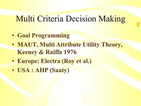 Multi Criteria Decision Making