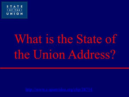 What is the State of the Union Address?