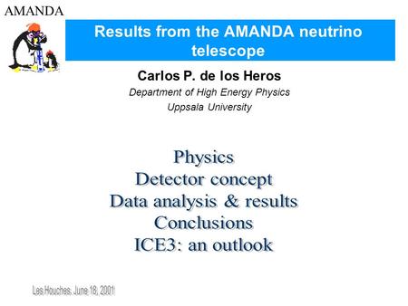 AMANDA Results from the AMANDA neutrino telescope Carlos P. de los Heros Department of High Energy Physics Uppsala University.
