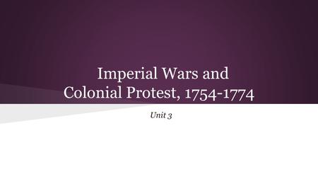 Imperial Wars and Colonial Protest,
