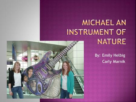 By: Emily Helbig Carly Marnik.  Purple guitar  Silver accents  Rhinestones  Chronicles Michael Jackson’s life  Guitar is held by Jackson’s famous.