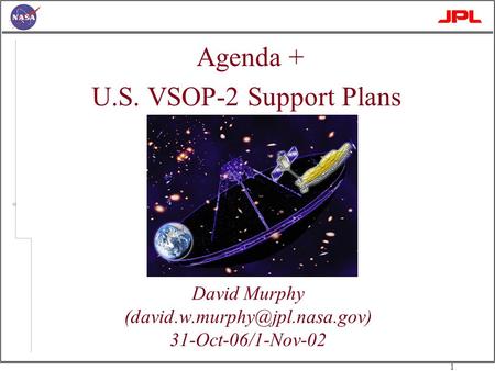 E 1 David Murphy 31-Oct-06/1-Nov-02 Agenda + U.S. VSOP-2 Support Plans.