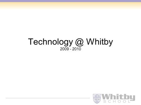Whitby 2009 - 2010. Overview I. Who We Are II. What We Do III. How We Can Help IV. Questions.