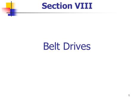 Section VIII Belt Drives.