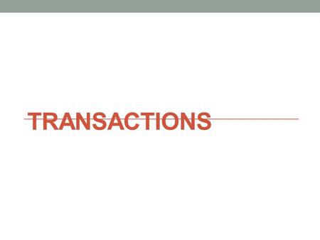 TRANSACTIONS. Objectives Transaction Concept Transaction State Concurrent Executions Serializability Recoverability Implementation of Isolation Transaction.