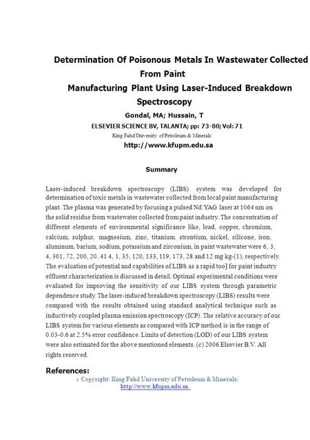 © Determination Of Poisonous Metals In Wastewater Collected From Paint Manufacturing Plant Using Laser-Induced Breakdown Spectroscopy Gondal, MA; Hussain,