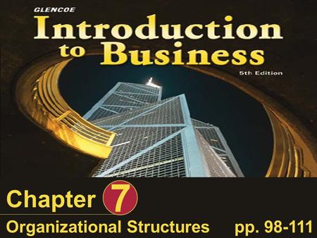 7 Chapter Organizational Structures pp. 98-111.