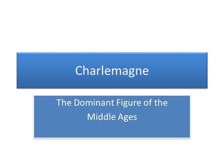 The Dominant Figure of the Middle Ages