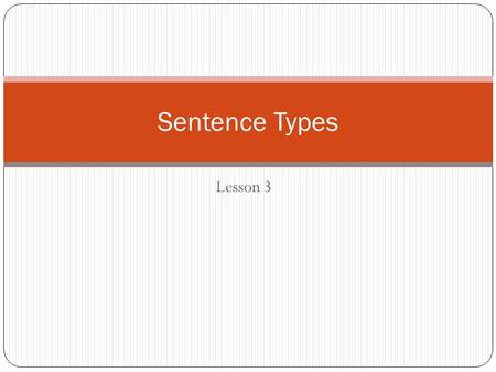 Sentence Types Lesson 3.