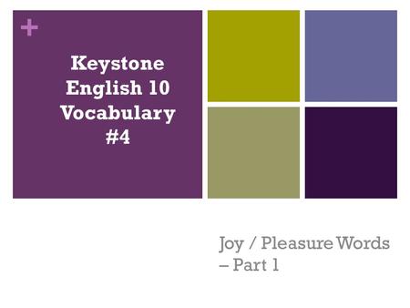 + Joy / Pleasure Words – Part 1 Keystone English 10 Vocabulary #4.