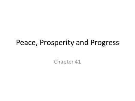 Peace, Prosperity and Progress Chapter 41. 1 Americans were eager to spend money they had saved during the war. The resulting surge in consumer demand.