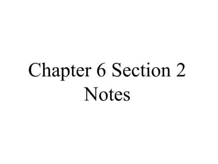 Chapter 6 Section 2 Notes. 509 B.C. 264 B.C. 218 B.C. 44 B.C. A.D. 284 A.D. 476 Ancient Rome and Early Christianity, 500 B.C. – A.D. 500 6 CHAPTER Time.