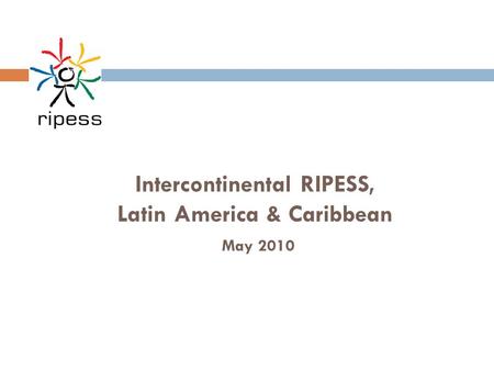 Intercontinental RIPESS, Latin America & Caribbean May 2010.