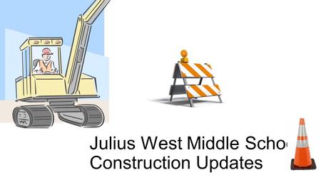 Julius West Middle School Construction Updates