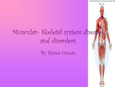 Muscular- Skeletal system diseases and disorders