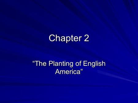 “The Planting of English America”
