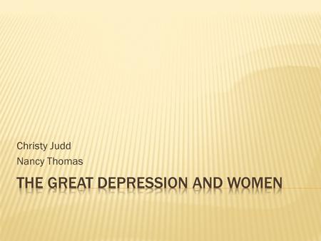 Christy Judd Nancy Thomas.  The students will review key concepts from the previous lesson and then apply them to the images of the lives of women during.