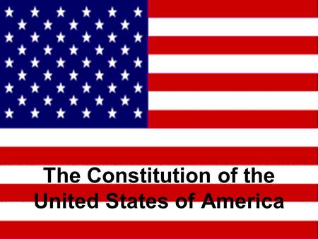 The Constitution of the United States of America.