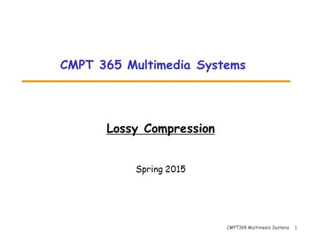 CMPT 365 Multimedia Systems