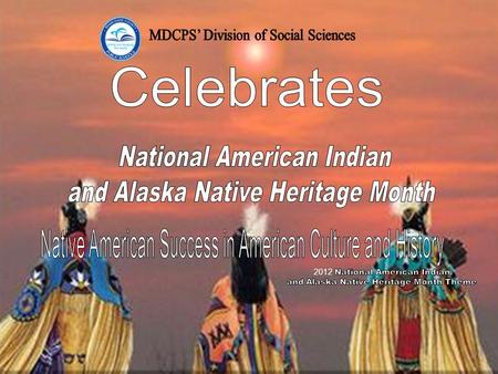 What started at the turn of the 20 th century as an effort to gain a day of recognition for the significant contributions the first Americans made to.