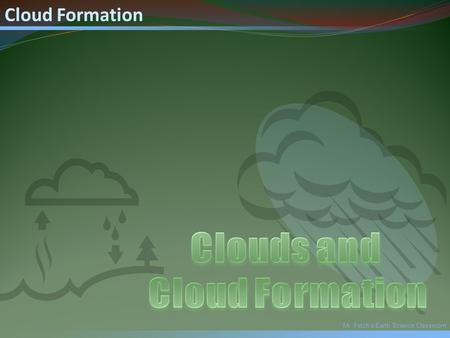 Clouds and Cloud Formation