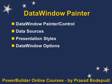 PowerBuilder Online Courses - by Prasad Bodepudi