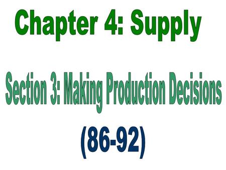 1.Productivity 2.Costs of Production Amount of goods and services produced per unit of input How efficiently their resources are being used in production.