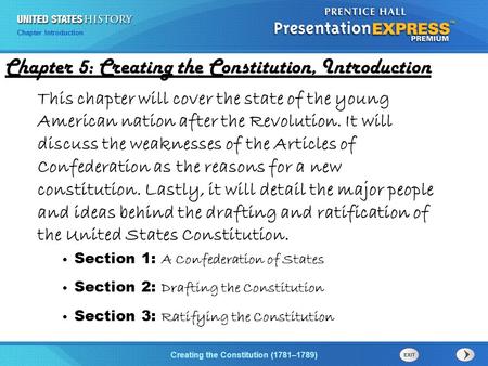 Chapter 25 Section 1 The Cold War BeginsCreating the Constitution (1781–1789) Chapter Introduction This chapter will cover the state of the young American.