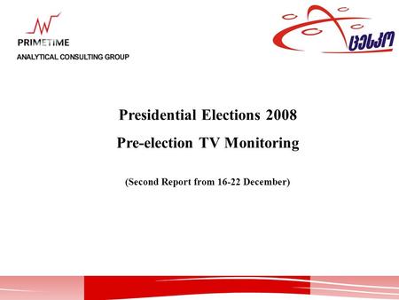 Presidential Elections 2008 Pre-election TV Monitoring (Second Report from 16-22 December)