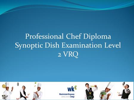 Professional Chef Diploma Synoptic Dish Examination Level 2 VRQ.