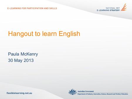 Hangout to learn English Paula McKenry 30 May 2013.
