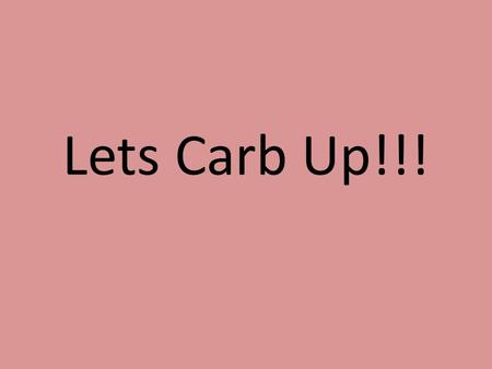 Lets Carb Up!!!. Carbohydrates - Composition Made of… (Hint: look at the name) – Carbon – Hydrogen – Oxygen.