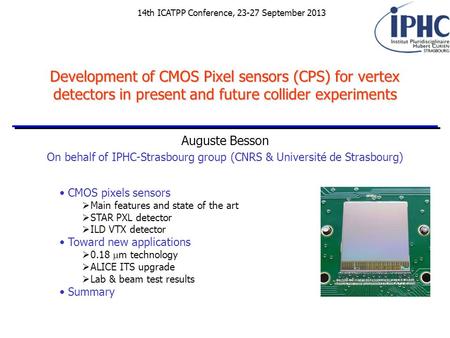 Development of CMOS Pixel sensors (CPS) for vertex detectors in present and future collider experiments On behalf of IPHC-Strasbourg group (CNRS & Université.