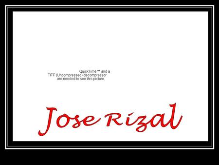 Jose Rizal.