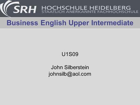 Business English Upper Intermediate U1S09 John Silberstein