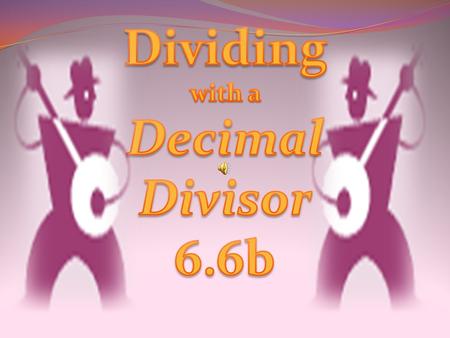 A quick reminder on long division First IN line goes IN the house. This is the DIVIDEND. Last is locked out. This is your DIVISOR. He does all the work.