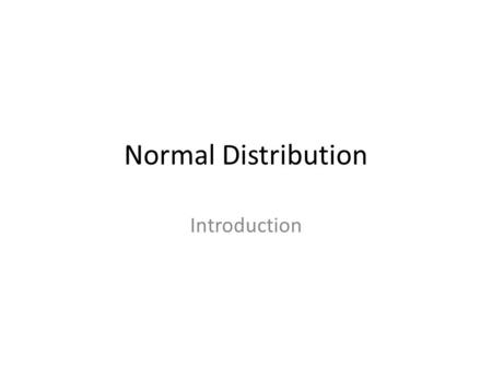 Normal Distribution Introduction. Probability Density Functions.