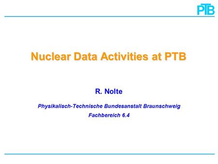 Nuclear Data Activities at PTB