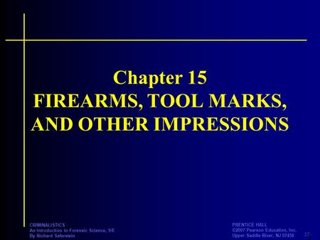 Chapter 15 FIREARMS, TOOL MARKS, AND OTHER IMPRESSIONS