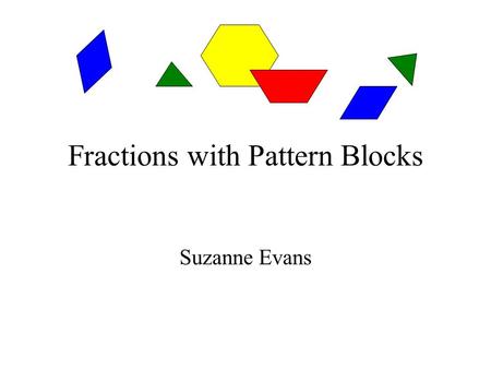 Fractions with Pattern Blocks