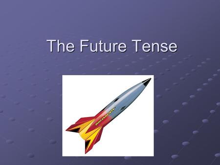 The Future Tense.