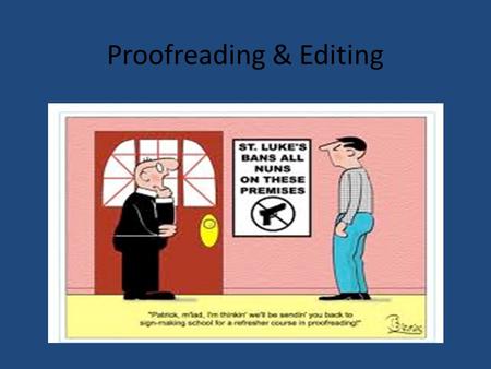 Proofreading & Editing. The Importance of Proofreading Before submitting or printing an academic research paper, essay, email, memo, or any other written.