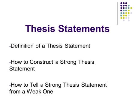 Thesis Statements Definition of a Thesis Statement