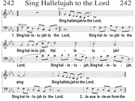 Sing hallelujah to the Lord, 1. Sing hal - le - lu - jah to the Lord, Sing hal - le - lu - jah to the Sing hal - le-lu - jah, Hal - le - lu - jah! Lord,