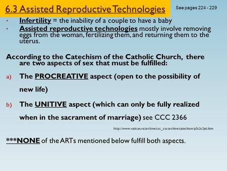 6.3 Assisted Reproductive Technologies Infertility = the inability of a couple to have a baby Assisted reproductive technologies mostly involve removing.