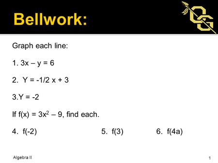 Bellwork: Graph each line: 1. 3x – y = 6 2. Y = -1/2 x + 3 Y = -2