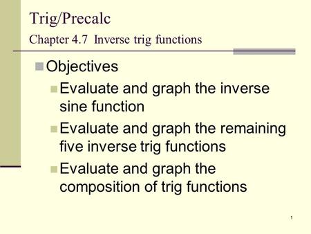 Trig/Precalc Chapter 4.7 Inverse trig functions