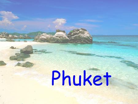 Phuket. History Phuket, Thailand’s largest island and premier beach destination, is located approximately 862 kilometers. It is located in the south of.